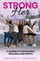 Beverly K Johnson - Strong Her, Häftad