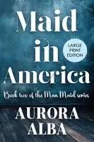 Aurora Alba - Maid in America, Häftad. Tillgänglighet: Lägg i varukorg