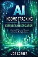 Joe Correa - AI Income Tracking & Expense Categorization, Häftad. Tillgänglighet: Lägg i varukorg