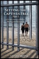 Cyndi Silvas - Setting The Captives Free, Häftad