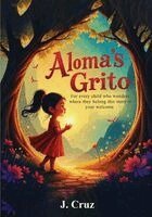 J Cruz - Aloma's Grito, Häftad