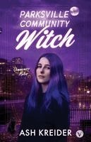 Ash Kreider - Parksville Community Witch, Häftad
