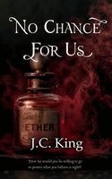 J C King - No Chance For Us, Inbunden