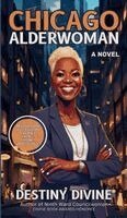 Destiny Divine - Chicago Alderwoman, Inbunden. Tillgänglighet: Lägg i varukorg