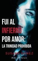 Susana Gomez - Fui Al Infierno Por Amor, Inbunden. Tillgänglighet: Lägg i varukorg