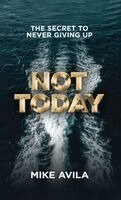 Mike Avila - Not Today, Inbunden
