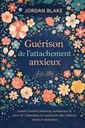 Gu�rison de l'attachement anxieux