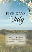Cecelia Conway - Five Days in July, Häftad. Tillgänglighet: Lägg i varukorg