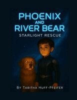 Tabitha Huff-Pfeifer - Phoenix and River Bear, Häftad. Tillgänglighet: Lägg i varukorg