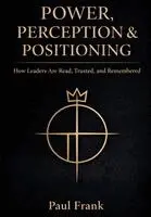 Paul Frank - Power, Perception & Positioning, Inbunden. Tillgänglighet: Lägg i varukorg
