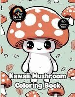 Color Like Dat, Roggie Clark, Renee' Clark - Kawaii Mushroom Coloring Book, Häftad