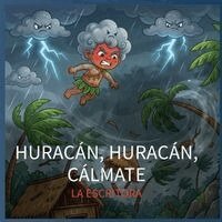 La Escritora - Huracán, huracán... cálmate, Häftad. Tillgänglighet: Lägg i varukorg