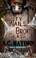 S C Hayden - Rusty Nails, Broken Glass, Häftad. Tillgänglighet: Lägg i varukorg