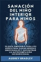 Audrey Bradley - Sanación del Niño Interior para Niños, Häftad. Tillgänglighet: Lägg i varukorg