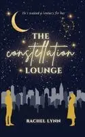 Rachel Lynn - Constellation Lounge, Häftad. Tillgänglighet: Lägg i varukorg