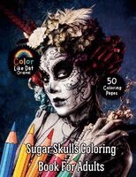 Color Like Dat - Sugar Skulls Coloring Book for Adults, Häftad. Tillgänglighet: Lägg i varukorg