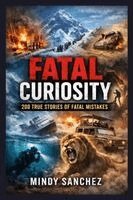 Mindy Sanchez - Fatal Curiosity, Häftad