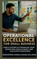 Mohammed Hamed Ahmed Soliman - Operational Excellence for Small Business, Häftad. Tillgänglighet: Tillfälligt slut