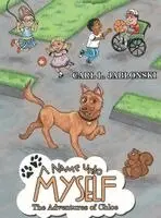 Carl L Jablonski - Name Unto Myself - The Adventures of Chloe, Inbunden. Tillgänglighet: Lägg i varukorg