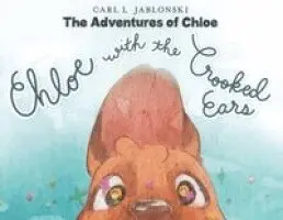 Carl L Jablonski - Chloe with the Crooked Ears, Häftad. Tillgänglighet: Lägg i varukorg