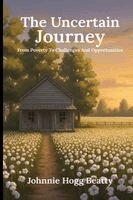 Johnnie Hogg Beatty - Uncertain Journey, Häftad. Tillgänglighet: Lägg i varukorg