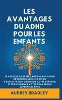 Audrey Bradley - L'avantage du ADHD pour les enfants, Inbunden. Tillgänglighet: Lägg i varukorg