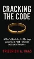 Friedrich A Haas - Cracking the Code, Inbunden. Tillgänglighet: Lägg i varukorg
