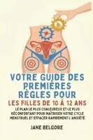 Jane Belgore - Votre Guide des Premières Règles pour les filles de 10 à 12 ans, Häftad. Tillgänglighet: Lägg i varukorg
