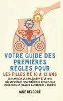 Jane Belgore - Votre Guide des Premières Règles pour les filles de 10 à 12 ans, Inbunden. Tillgänglighet: Lägg i varukorg