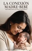 Laurie Clark-Grubbs - Conexión Madre-Bebé Historias de Lactancia Materna, Inbunden. Tillgänglighet: Lägg i varukorg