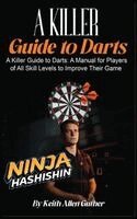 Keith Allen Guther - Killer Guide To Darts, Inbunden