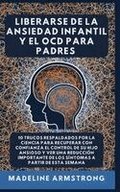 Liberarse De La Ansiedad Infantil Y El OCD Para Padres