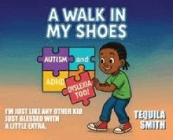 Tequila Smith - Walk in My Shoes, Inbunden. Tillgänglighet: Lägg i varukorg