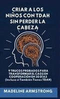 Criar Ni�os con ADHD Sin Perder la Cabeza