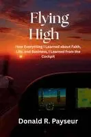 Donald R Payseur - Flying High, Häftad. Tillgänglighet: Lägg i varukorg