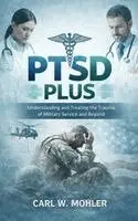 Carl W Mohler - Ptsd Plus, Inbunden. Tillgänglighet: Lägg i varukorg