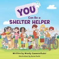 Mandy Gammenthaler - You Can Be a Shelter Helper, Häftad