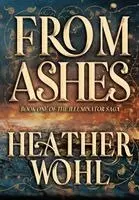 Heather Wohl - From Ashes, Inbunden. Tillgänglighet: Lägg i varukorg
