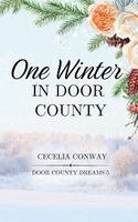 Cecelia Conway - One Winter in Door County, Häftad. Tillgänglighet: Lägg i varukorg
