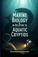 Marine Biology in Relation to Aquatic Cryptids, Häftad. Tillgänglighet: Lägg i varukorg