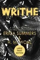 Erica Summers, H M Wohl - Writhe (LARGE PRINT EDITION), Häftad. Tillgänglighet: Lägg i varukorg