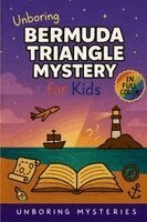 Unboring Mysteries - Unboring Bermuda Triangle Mystery for Kids, Häftad