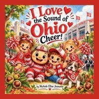 Nichole Elise Jeonotte - I Love the Sound of Ohio Cheer!, Häftad. Tillgänglighet: Lägg i varukorg