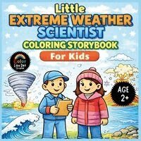 Color Like Dat, Roggie Clark, Renee' Clark - Little Extreme Weather Scientist Coloring Storybook For Kids, Häftad. Tillgänglighet: Lägg i varukorg