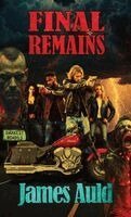 James Auld - Final Remains, Inbunden. Tillgänglighet: Lägg i varukorg