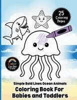 Color Like Dat, Roggie Clark, Renee' Clark - Simple Bold Lines Ocean Animals Coloring Book For Babies and Toddlers, Häftad
