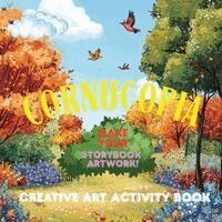 Milana Anderson - Cornucopia. Creative Art Activity Book. Make Your Storybook Artwork!, Häftad