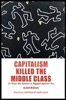 Dan McCrory - Capitalism Killed the Middle Class, Häftad. Tillgänglighet: Lägg i varukorg