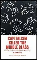 Dan McCrory - Capitalism Killed the Middle Class, Inbunden. Tillgänglighet: Lägg i varukorg