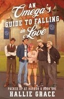Hallie Grace - Omega's Guide to Falling in Love, Häftad
